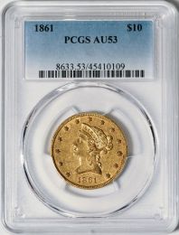 1861 $10 Liberty -- PCGS AU53