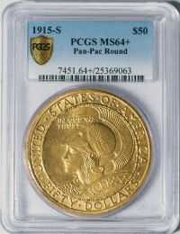 1915-S $50 Pan Pac Round -- PCGS MS64+